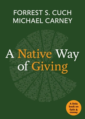 A Native Way of Giving by Cuch, Forrest S.