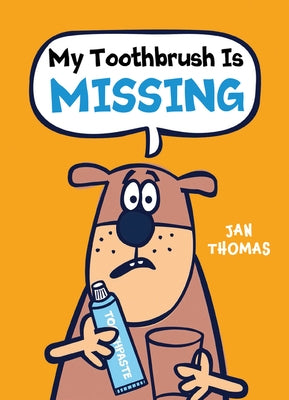 My Toothbrush Is Missing by Thomas, Jan