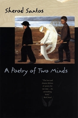 A Poetry of Two Minds by Santos, Sherod