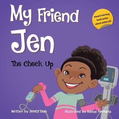My Friend Jen: The Check Up by Leah, Jenica