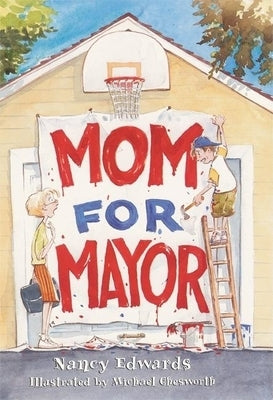 Mom for Mayor by Edwards, Nancy