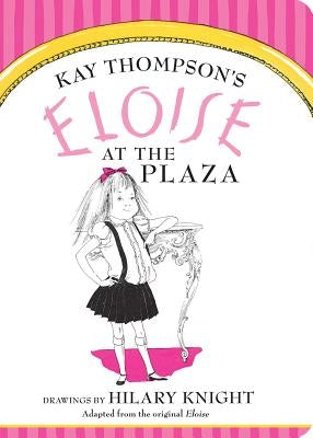 Eloise at the Plaza by Thompson, Kay