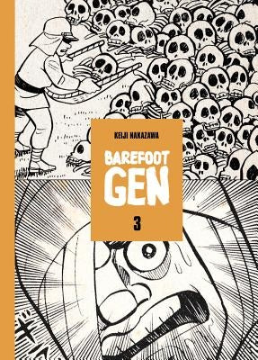 Barefoot Gen, Volume 3 by Nakazawa, Keiji