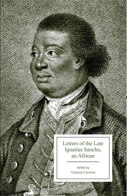 Letters of the Late Ignatius Sancho, an African by Sancho, Ignatius