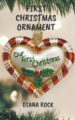 First Christmas Ornament by Rock, Diana