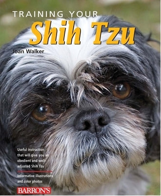 Training Your Shih Tzu by Hustace Walker, Joan