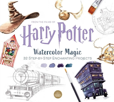 Harry Potter Watercolor Magic: 32 Step-By-Step Enchanting Projects (Harry Potter Crafts, Gifts for Harry Potter Fans) by Audoire, Tugce