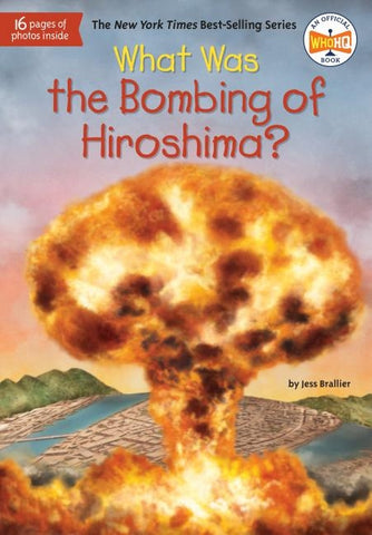 What Was the Bombing of Hiroshima? by Brallier, Jess