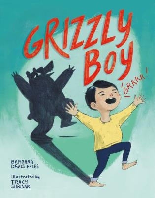 Grizzly Boy by Davis-Pyles, Barbara