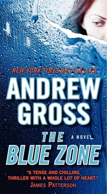 The Blue Zone by Gross, Andrew