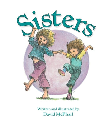 Sisters by McPhail, David M.