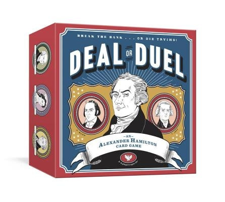 Deal or Duel Hamilton Game: An Alexander Hamilton Card Game: Card Games by Potter Gift