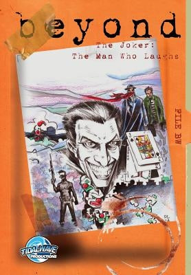 Beyond: The Joker Complex: The Man Who Laughs by D'Orazio, Valerie