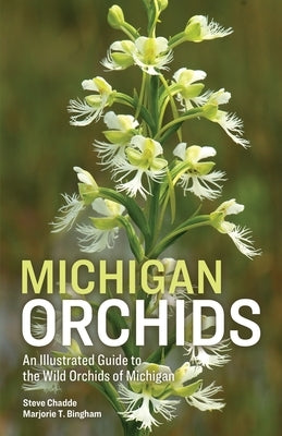 Michigan Orchids by Chadde, Steve W.