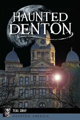 Haunted Denton by Gray, Teal