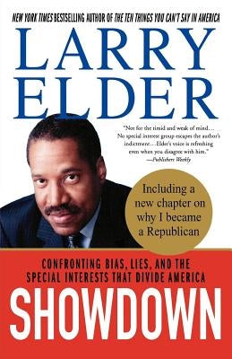 Showdown: Confronting Bias, Lies, and the Special Interests That Divide America by Elder, Larry