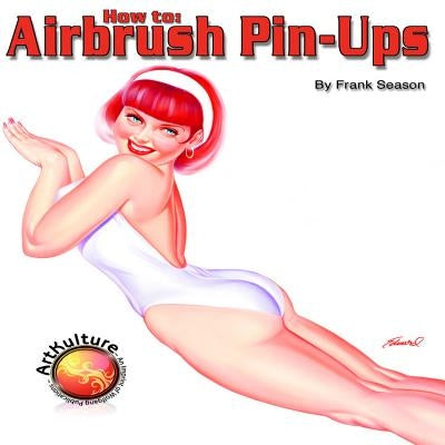 How to Airbrush Pin-Ups by Season, Frank
