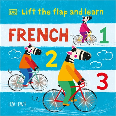 Lift the Flap and Learn: French 1,2,3 by Lewis, Liza