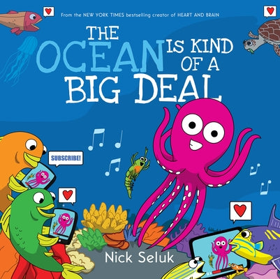 The Ocean Is Kind of a Big Deal by Seluk, Nick