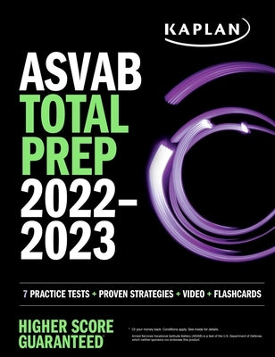 ASVAB Total Prep 2022-2023: 7 Practice Tests + Proven Strategies + Video + Flashcards by Kaplan Test Prep