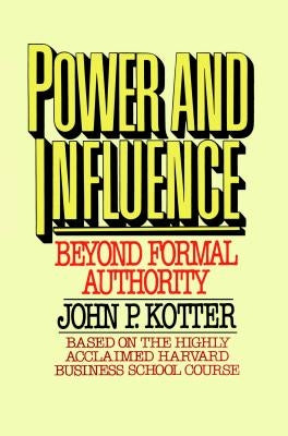 Power and Influence by Kotter, John P.