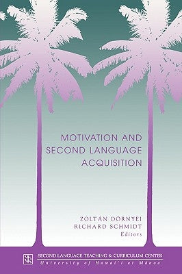 Dornyei: Motivation & 2nd Lang Acq by Dornyei, Zoltan