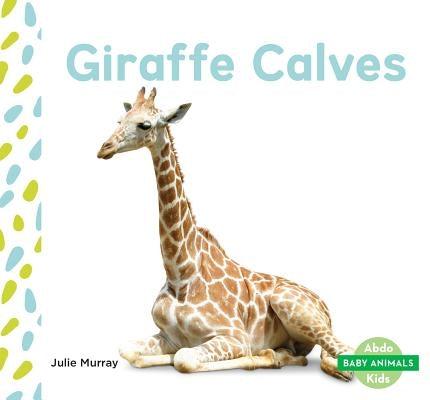 Giraffe Calves by Murray, Julie