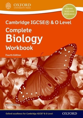 Cambridge Igcse and O Level Complete Biology: Workbook 4th Edition by Pickering