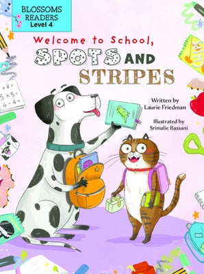 Welcome to School, Spots and Stripes by Friedman, Laurie