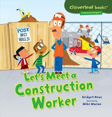 Let's Meet a Construction Worker by Heos, Bridget