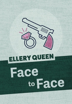 Face to Face by Queen, Ellery