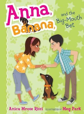 Anna, Banana, and the Big-Mouth Bet, 3 by Rissi, Anica Mrose