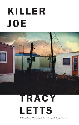 Killer Joe by Letts, Tracy