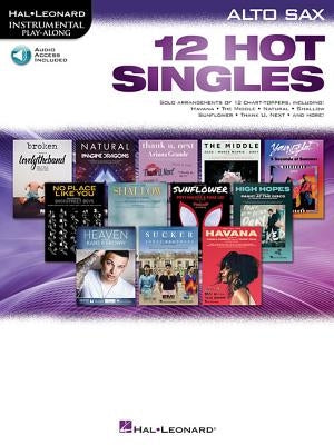 12 Hot Singles: For Alto Sax by Hal Leonard Corp