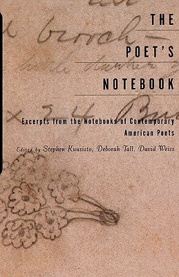 The Poet's Notebook: Excerpts from the Notebooks of 26 American Poets by Kuusisto, Stephen