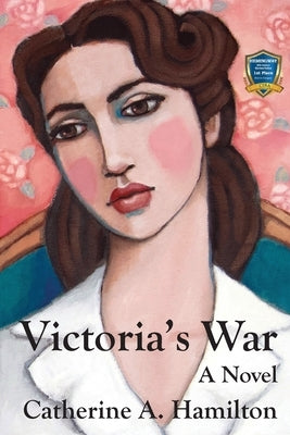 Victoria's War by Hamilton, Catherine A.