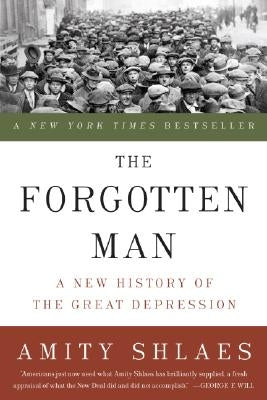 The Forgotten Man: A New History of the Great Depression by Shlaes, Amity