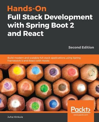 Hands-On Full Stack Development with Spring Boot 2 and React - Second Edition by Hinkula, Juha