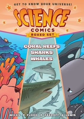 Science Comics Boxed Set: Coral Reefs, Sharks, and Whales by Wicks, Maris