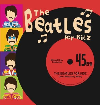 The Beatles for Kidz by Millea, John