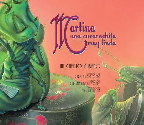 Martina Una Cucarachita Muy Linda: Un Cuento Cubano by Deedy, Carmen Agra