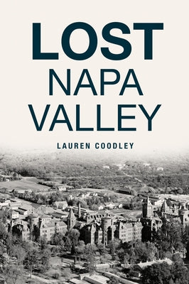 Lost Napa Valley by Coodley, Lauren