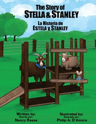 The Story of Stella & Stanley: The true story about a mother goat and her son, Stanley by Reese, Nancy