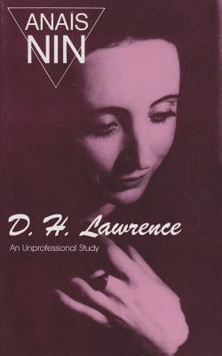 D. H. Lawrence: An Unprofessional Study by Nin, Ana&#239;s