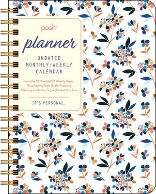 Posh: Planner Undated Monthly/Weekly Calendar: White Tossed Floral by Andrews McMeel Publishing