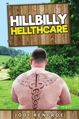 Hillbilly Hellthcare by Mangus, Jeffrey