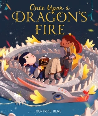 Once Upon a Dragon's Fire by Blue, Beatrice