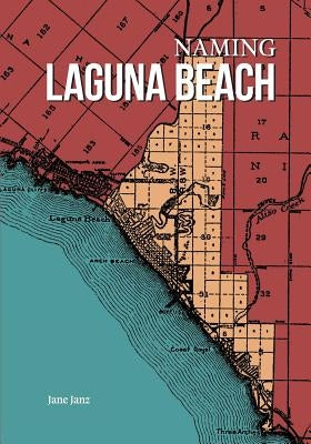 Naming Laguna Beach by Janz, Jane