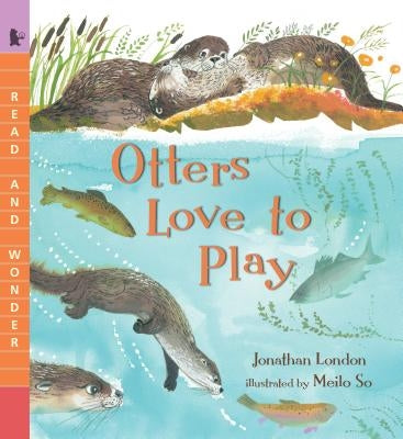 Otters Love to Play by London, Jonathan