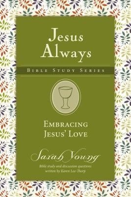 Embracing Jesus' Love by Young, Sarah